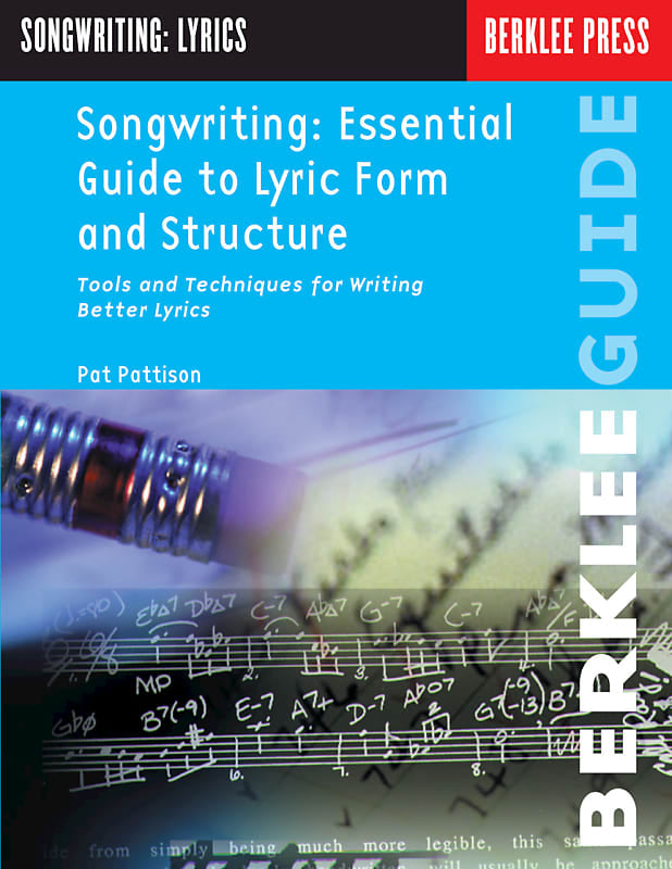 Hal Leonard Songwriting Guide to Lyric Form and Structure